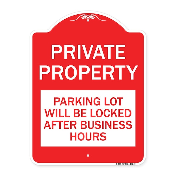 Private Property Parking Lot Locked After Business Hours Heavy-Gauge Alum, 18" x 24", RW-1824-23249